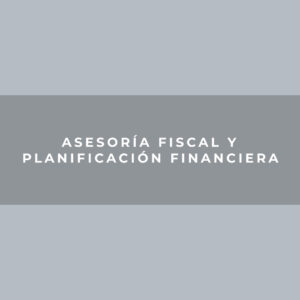 Servicio de asesoría fiscal y planificación financiera